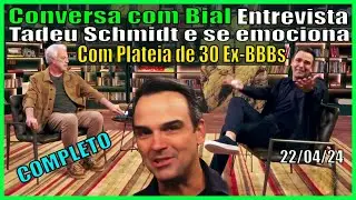 Conversa com Bial Entrevista Tadeu Schmidt BBB e se emociona com plateia de 30 Ex-BBBs - 22/04/24.