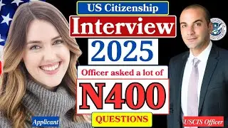 2025 New, Real Interview of US Citizenship - N400 Naturalization Interview and Test - Small talk