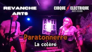 Paratonnerre - La col&egrave;re [Live @Le Cirque Electrique - Paris 31-08-2024]