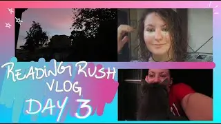 Reading Rush vlog ✨ Day 3
