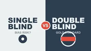 Single-Blind vs Double-Blind Studies Explained | Statistics for Beginners
