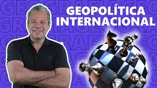 ENCCEJA 2021 GEOGR&Aacute;FIA | GEOPOL&Iacute;TICA INTERNACIONAL