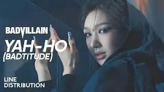 BADVILLAIN &mdash; YAH-HO (BADTITUDE) | Line Distribution
