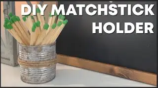 Mushroom Can to Matchstick Holder | Fall Mantel Decor 2023