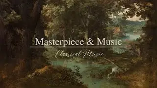 Masterpiece & Music | Landscape with Beast Fables | Serene Classical Music & Enchanting Landscapes