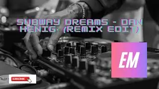 Subway Dreams - Dan Henig (remix) [FREE DOWNLOAD]