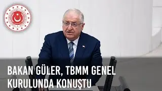 Millî Savunma Bakanı Yaşar Güler, 2025 Yılı Bütçesinin Görüşüldüğü TBMM Genel Kurulunda Konuşuyor