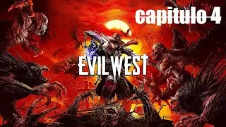 Evil West - (PS4/PS5) | Gameplay En Directo | Cap4. - 'Poder, Orgullo y Familia!!!'