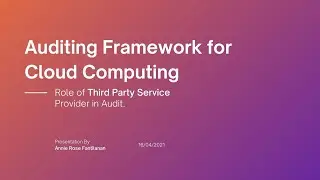Auditing Framework for Cloud Computing - MSCS 533 Reporting