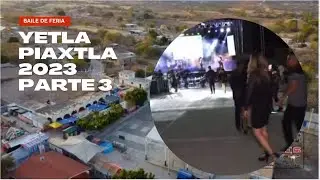 BAILE DE FERIA YETLA PIAXTLA PUE 2023 PARTE 3