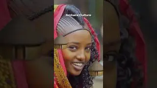 Amhara Culture (Ethiopia)