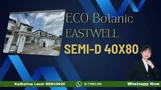 [JB Property新山房地产] Eco Botanic Eastwell 2-Storey 40x80 Semi Detached (Unblock View 无遮挡）绿盛世的绿色综合城镇