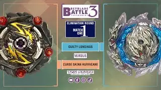 Guilty Longius vs Curse Satan Hurricane // Beyblade Battle Tournament 3 Elimination Match 01