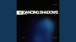 Dancing Shadows