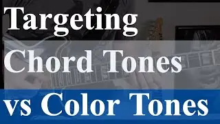 Chord Tones vs Color Tones