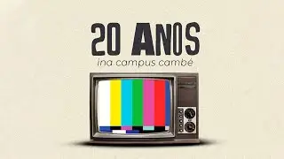 Especial de 20 Anos | INA Campus Camb&eacute;