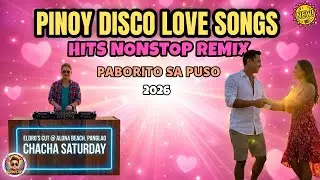 Pinoy Disco Love Songs Hits Nonstop Remix | Paborito sa Puso 2026