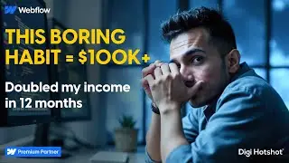 This Boring Habit Doubled My Webflow Agency Income In 12 Months ($100K+) | Digi Hotshot