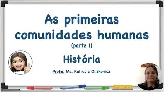As primeiras comunidades humanas parte 1