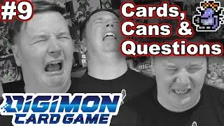 Cards, Cans & Questions! #9 Y R U SO MEAN?! (Digimon Card Game) #Digimon
