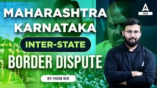 Maharashtra And Karnataka Inter-State Border Dispute