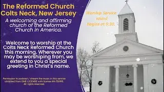Sunday Worship at Colts Neck Reformed Church - December 21, 2025 - Report