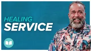 Healing Service | Todd White | LWCC