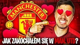 Jak ZAKOCHAŁEM się w MANCHESTERZE UNITED