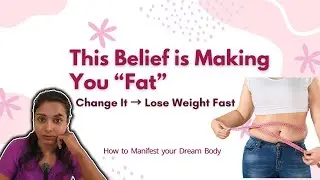 This Self Belief kept me FAT for so many years!