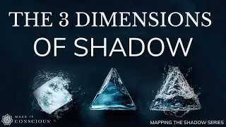 The Three Dimensions of Shadow Work: Quantity, Quality & Direction | Mapping the Shadow Part 10
