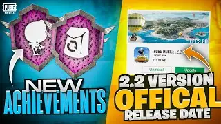 Official 2.2 Version Release Date | New Achivements In Pubg Mobile | New Update