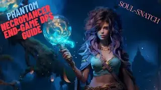 Phantom Necromancer-End-Game Guide - Tarisland