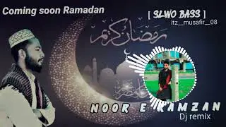 #noor_e_ramzan_Dj_Kalam_Slwo_Bass!! Noor e ramzan Coming soon Ramadan kalam dj itz__musafir__08