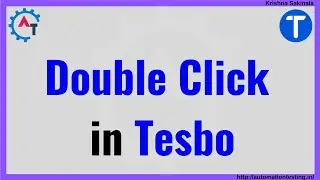 21. Double Click in Tesbo |Test Automation Framework|Hybrid Test Framework|Actions Class in Selenium