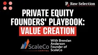 A Private Equity Firm Founders Playbook On Value Creation With Brendan Anderson