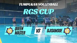 TEAM DJISAMSOE VS QUEEN MASTER 🔥TUMPUKAN VOLLEYBALL RGS CUP 🎉🥳