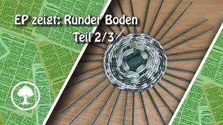 Wir flechten einen runden Boden Teil 2/3