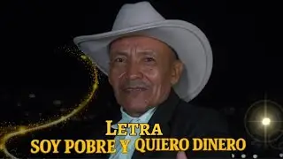 Soy Pobre y quiero dinero (Letra)