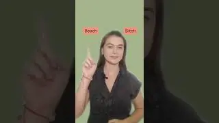 Pronounce beach and bitch correctly!