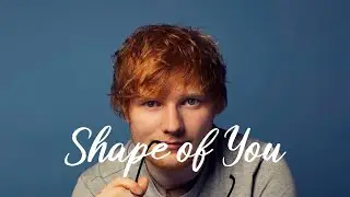Shape of You - Ed Sheeran (Lyrics) Shawn Mendes, Ellie Goulding,... MIX