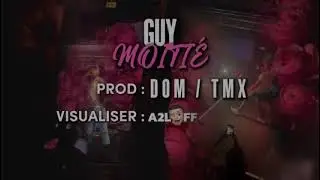 GUY - MOITI&Eacute; Feat TMX 2025 (Visualizer)