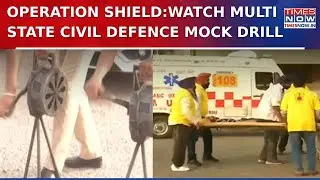 Operation Shield: Border States To Pak Conduct Mock Drills, Air Raid Sirens, & Blackout Exercises