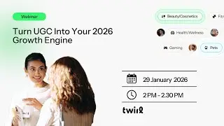 Turn UGC Into Your 2026 Growth Engine | Webinar for Brands & Agencies, Hosted by Twirl