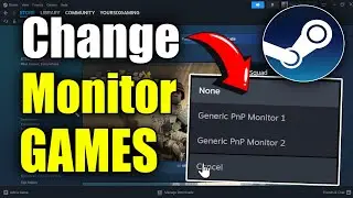 How to Change Monitor your Games Open on in STEAM Settings (Best Method)