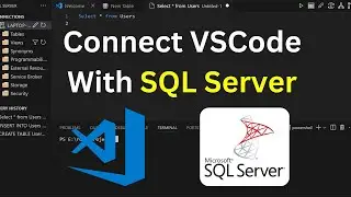 How to Connect VSCode with SQL Server Database | Run SQL Queries