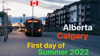 First day of Summer 2022 in Calgary, Alberta, Canada | Beautiful Summer Day 😃🇨🇦