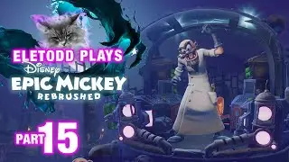 Disney Epic Mickey: Rebrushed (4k) Part 15 - Lonesome Manor Attic & Boss Fight | Eletodd Plays