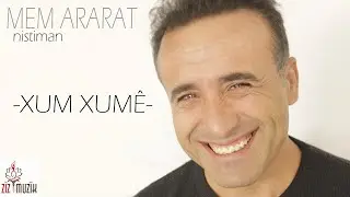 Mem Ararat - Xum Xumê