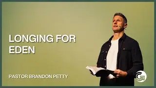 The Quest for Eden | The Way | Pastor Brandon Petty