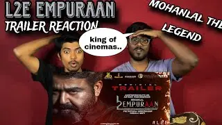 🔥 L2E: Empuraan Trailer Reaction | Mohanlal’s Epic Return in a Power-Packed Sequel #trending #movie